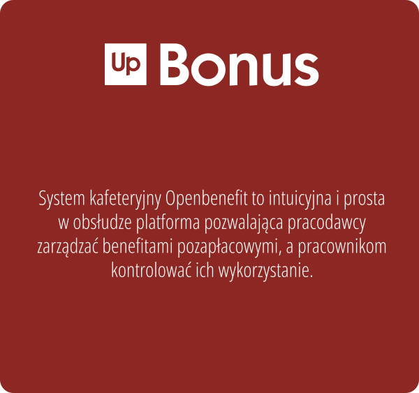 Up Bonus. System kafeteryjny Openbenefit to intuicyjna i prosta w obsłudze platforma pozwalająca pracodawcy zarządzać benefitami pozapłacowymi, a pracownikom kontrolować ich wykorzystanie.